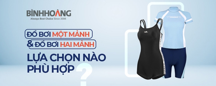 Đồ bơi một mảnh với đồ bơi hai mảnh: Lựa chọn nào phù hợp?